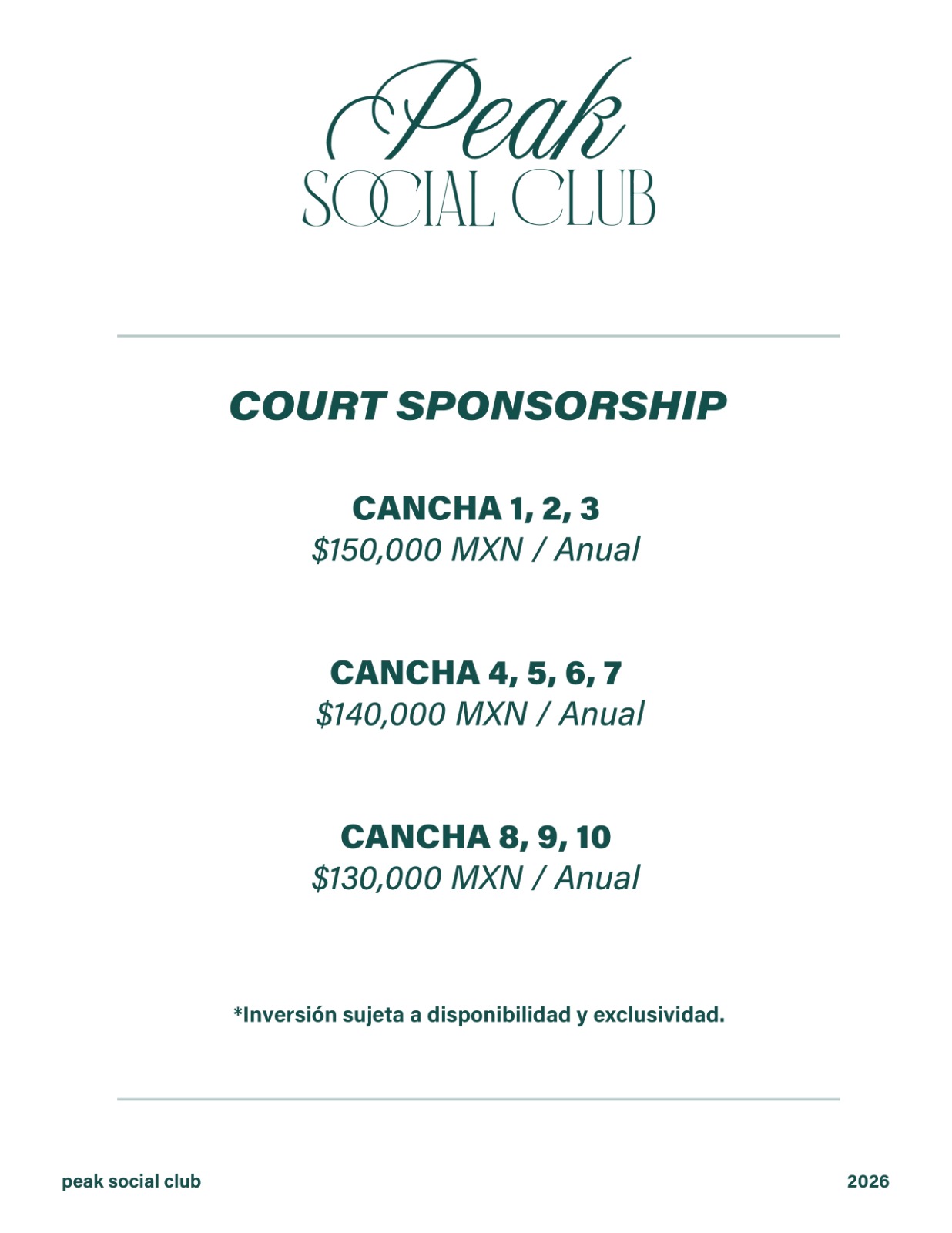 Tarifas Court Sponsorship Peak Social Club — Cancha 1,2,3 $150,000 MXN; Cancha 4,5,6,7 $140,000 MXN; Cancha 8,9,10 $130,000 MXN anuales